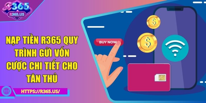 hướng dẫn nạp tiền r365