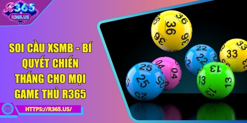 soi cầu xsmb bí quyết chiến thắng cho mọi game thủ r365